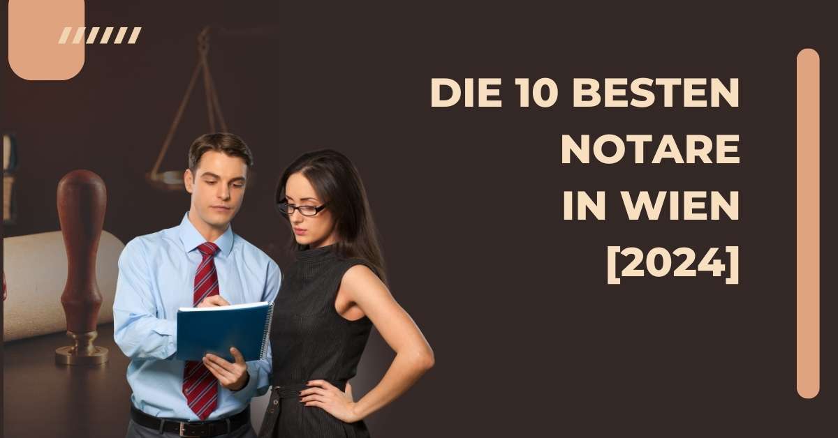 Die 10 besten Notare in Wien [2024]